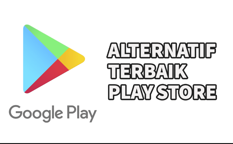 Alternatif Google Play Store
